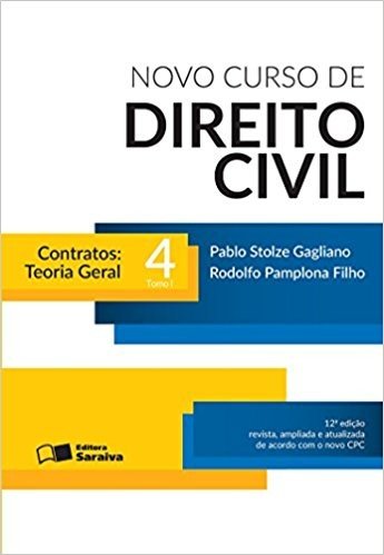 Novo Curso de Direito Civil. Contratos. Teoria Geral- Volume 4. Tomo I
