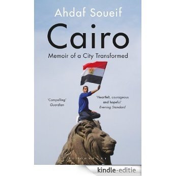 Cairo: My City, Our Revolution [Kindle-editie]