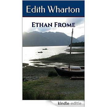 Ethan Frome: An Edith Wharton Trilogy (English Edition) [Kindle-editie]