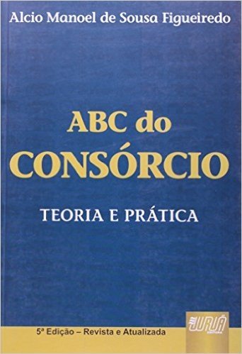 ABC do Consórcio. Teoria e Prática