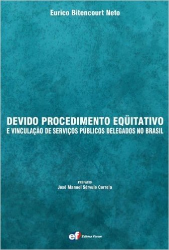 Devido Procedimento Equitativo e Vinculação de Serviços Públicos Delegados no Brasil