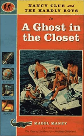 Nancy Clue and the Hardly Boys in a Ghost in the Closet