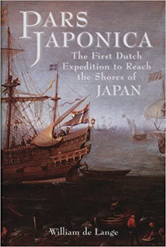 indir Pars Japonica: Or the First Dutch Expedition to Reach the Shores of Japan; or How a Seafaring Raid on the Coast of South America Met with Disaster and ... English Pilot Will Adams, the Hero of Shogun
