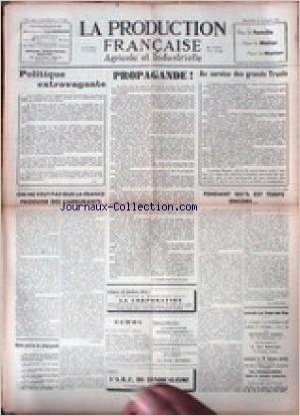 PRODUCTION FRANCAISE (LA) [No 430] du 28/02/1937 - POLITIQURE EXTRAVAGANTE - AU SERVICE DES GRANDS TRUSTS - LES CARBURANTS.