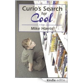 Curio's Search for Cool (English Edition) [Kindle-editie]