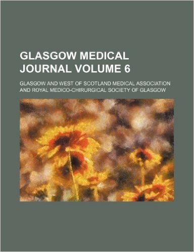 Glasgow Medical Journal Volume 6 baixar