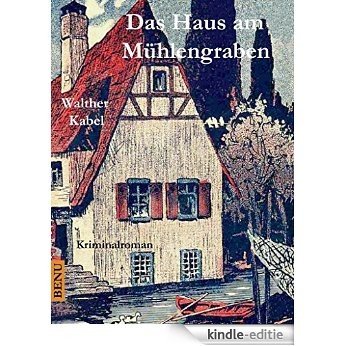 Das Haus am Mühlengraben: Kriminalroman (Benu Krimi Edition) [Kindle-editie] beoordelingen