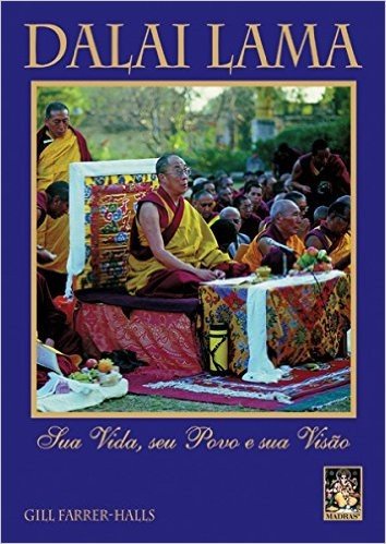 Dalai Lama. Sua Vida, Seu Povo