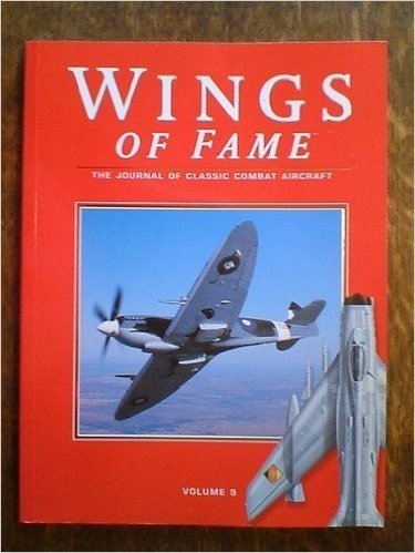 Wings of Fame, The Journal of Classic Combat Aircraft - Vol. 9 by David Donald (Editor) (19-Jun-1905) Paperback