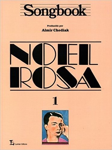 Songbook Noel Rosa - Volume 1