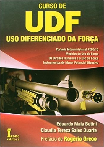 Curso de Uso Diferenciado da Força. UDF - Volume 1