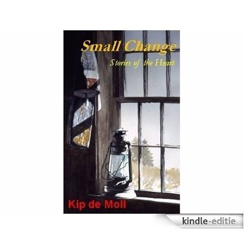 Small Change: stories from the heart (English Edition) [Kindle-editie]
