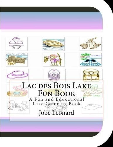 Lac Des Bois Lake Fun Book: A Fun and Educational Lake Coloring Book