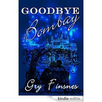 Goodbye Bombay (English Edition) [Kindle-editie]