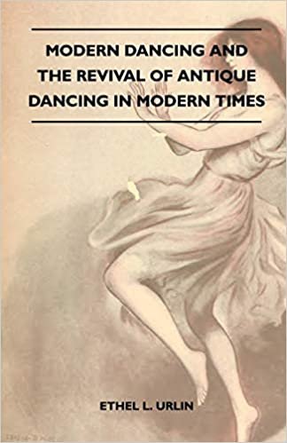 indir Modern Dancing And The Revival Of Antique Dancing In Modern Times