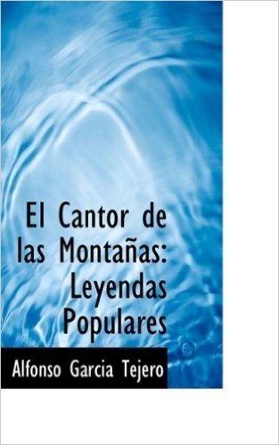El Cantor de Las Monta as: Leyendas Populares