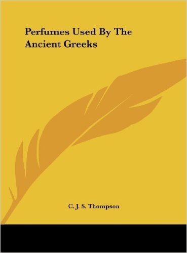 Perfumes Used by the Ancient Greeks