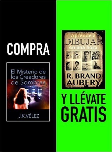 Compra EL MISTERIO DE LOS CREADORES DE SOMBRAS y llévate gratis APRENDE A DIBUJAR EN UNA HORA (Spanish Edition)