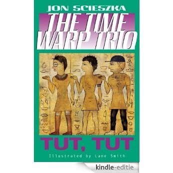 Tut, Tut #6 (Time Warp Trio) [Kindle-editie]