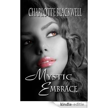 Mystic Embrace (Embrace Series Book 3) (English Edition) [Kindle-editie]
