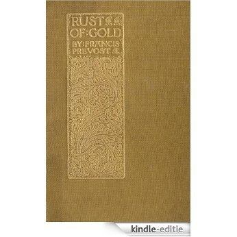 Rust of Gold (Valancourt Classics) (English Edition) [Kindle-editie]