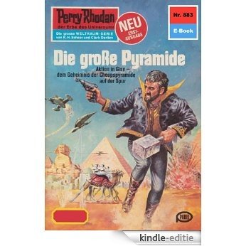 Perry Rhodan 883: Die große Pyramide (Heftroman): Perry Rhodan-Zyklus "Pan-Thau-Ra" (Perry Rhodan-Erstauflage) (German Edition) [Kindle-editie]