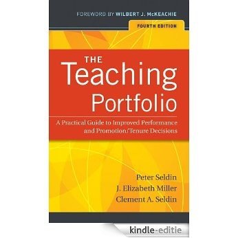 The Teaching Portfolio: A Practical Guide to Improved Performance and Promotion/Tenure Decisions [Kindle-editie]