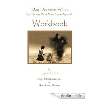 May-December Winds: (And Dorothy, You're Not In Kansas Anymore) Workbook (English Edition) [Kindle-editie]