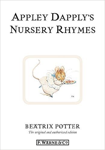 Appley Dapply's Nursery Rhymes (Beatrix Potter Originals)