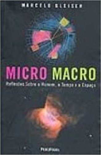O Micro Macro. Reflexões Sobre O Homem Tempo E O Espaco baixar