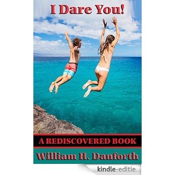 I Dare You! (Rediscovered Books): With linked Table of Contents [Kindle-editie]