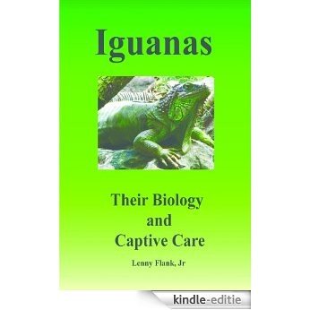 Iguanas: Their Biology and Captive Care (English Edition) [Kindle-editie]