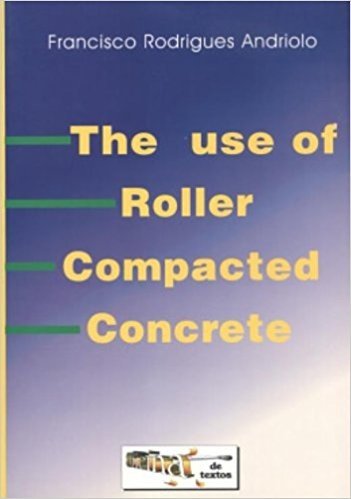 The Use of Roller Compacted Concrete baixar
