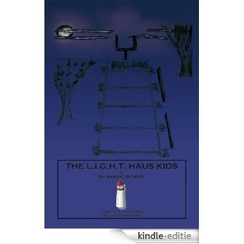 The L.I.G.H.T. Haus Kids (English Edition) [Kindle-editie]