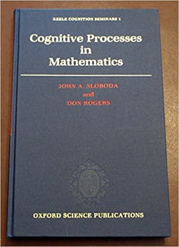Cognitive Processes in Mathematics: Seminar Proceedings (Keele Cognition Seminars, Band 1)