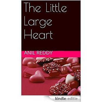 The Little Large Heart: A passionate story across the continents! (English Edition) [Kindle-editie]
