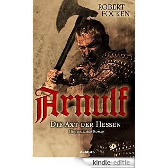 Arnulf. Die Axt der Hessen: Band 1 (German Edition) [Kindle-editie] beoordelingen