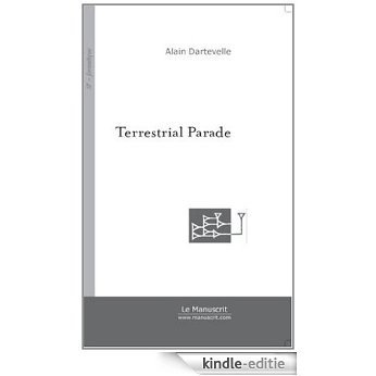 Terrestrial Parade et autres manipulations (SF - Fantastique) [Kindle-editie]