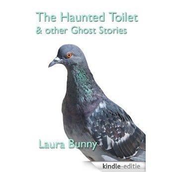 The Haunted Toilet & other Ghost Stories (English Edition) [Kindle-editie]