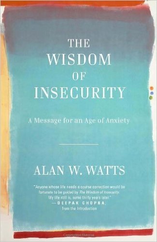 The Wisdom of Insecurity: A Message for an Age of Anxiety baixar