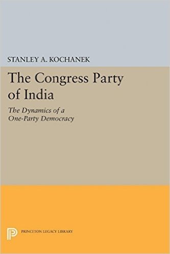 The Congress Party of India: The Dynamics of a One-Party Democracy
