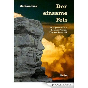 Der einsame Fels (German Edition) [Kindle-editie]