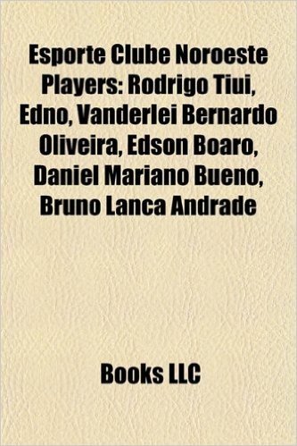 Esporte Clube Noroeste Players: Rodrigo Tiu, Edno, Vanderlei Bernardo Oliveira, Dson Boaro, Daniel Mariano Bueno, Bruno Lana Andrade