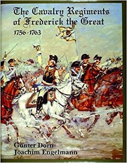 indir The Cavalry Regiments of Frederick the Great 1756-1763