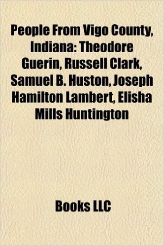 People from Vigo County, Indiana: People from Terre Haute, Indiana, Scatman Crothers, Eugene V. Debs, Philip Jose Farmer, Theodore Dreiser