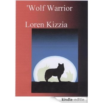 'Wolf Warrior (English Edition) [Kindle-editie]