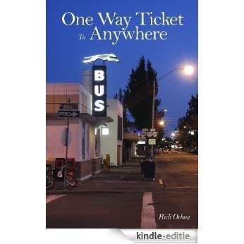 One Way Ticket to Anywhere (English Edition) [Kindle-editie]