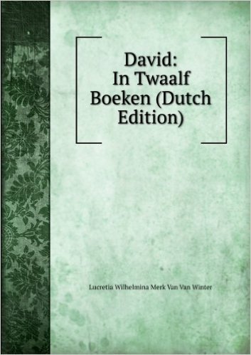 David: In Twaalf Boeken (Dutch Edition)