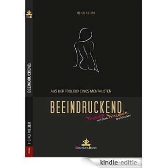 BEEINDRUCKEND.: Aus der Toolbox eines Mentalisten. (German Edition) [Kindle-editie]
