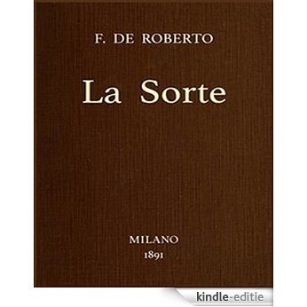 La sorte: by Federico De Roberto (Italian Edition) [Kindle-editie] beoordelingen